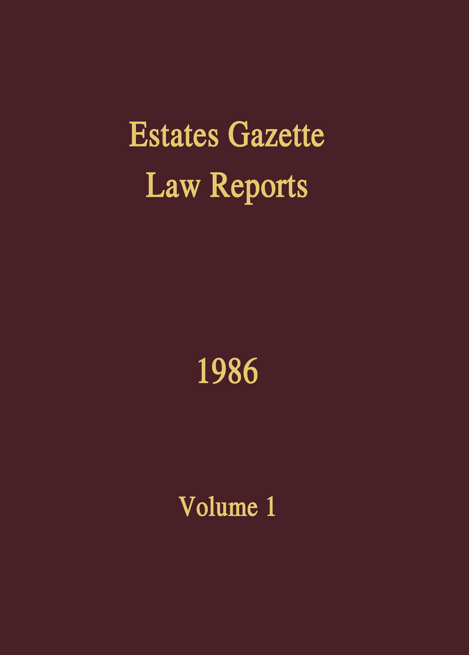 EGLR 1986: (Estates Gazette Law Reports)