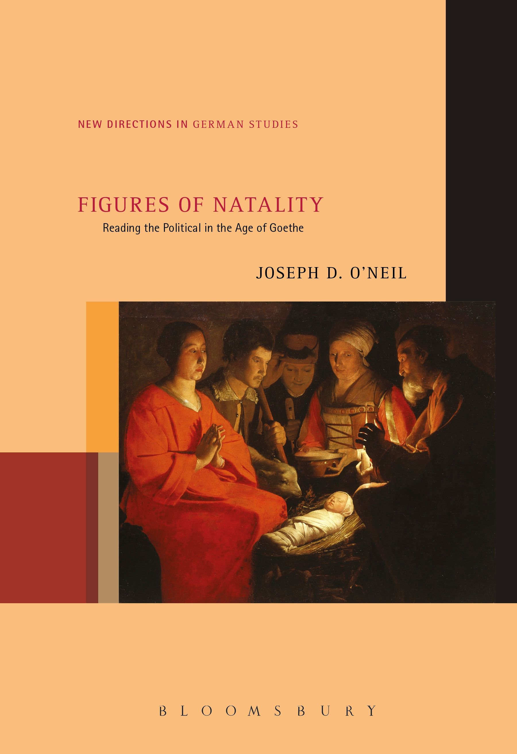Figures of Natality: Reading the Political in the Age of Goethe(New Directions in German Studies)
