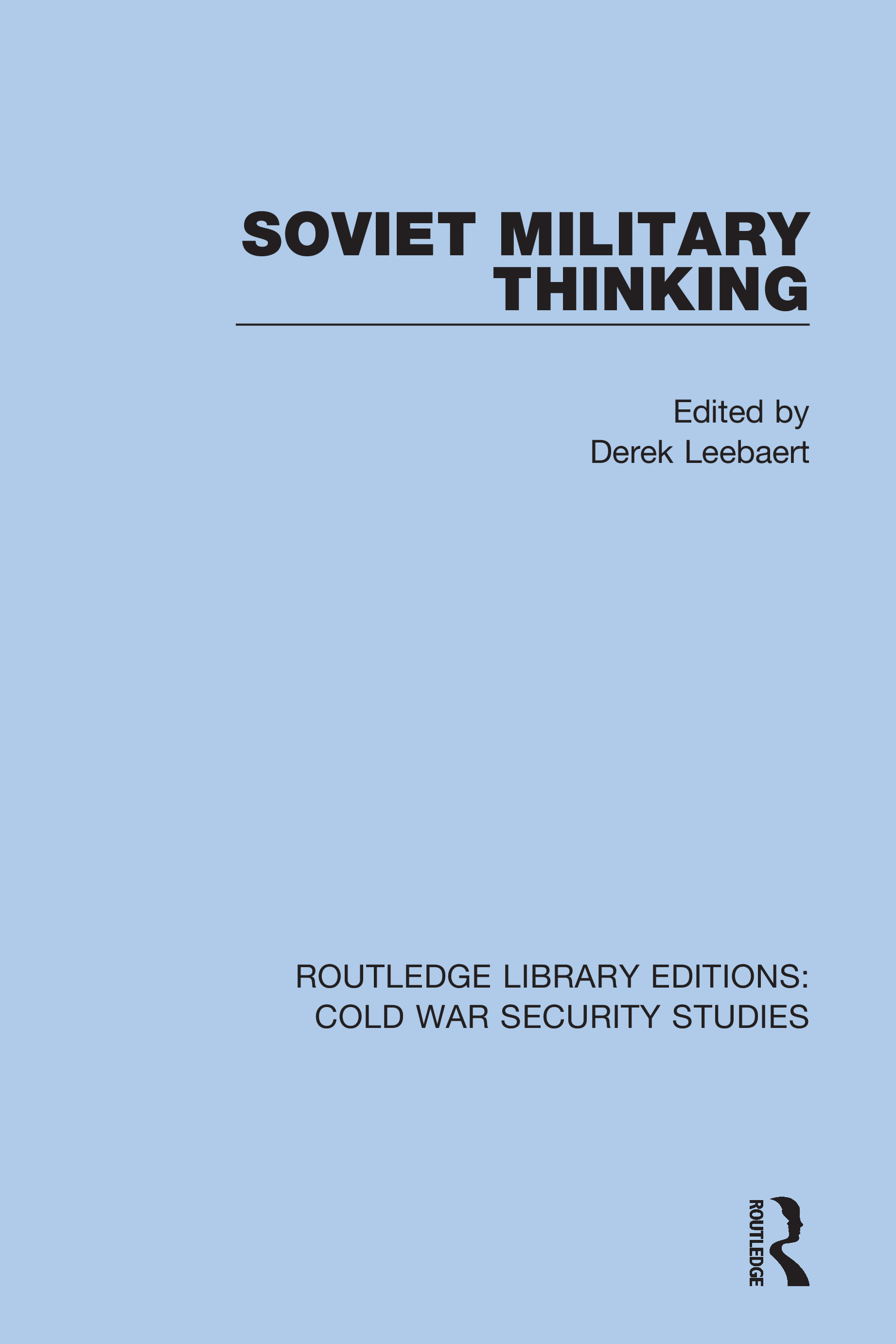 Soviet Military Thinking: (Routledge Library Editions: Cold War Security Studies)