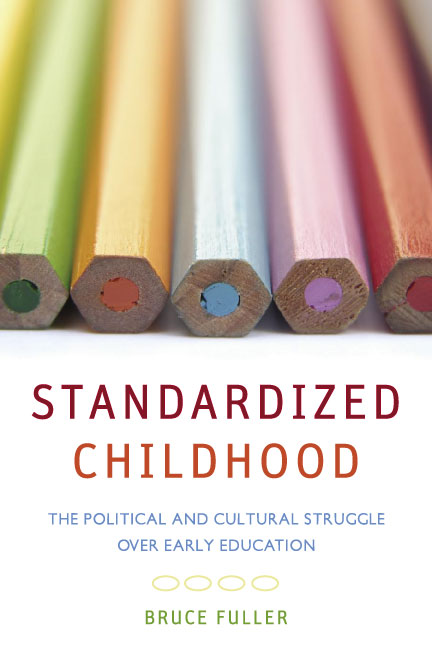 Standardized Childhood: The Political and Cultural Struggle Over Early Education(English)