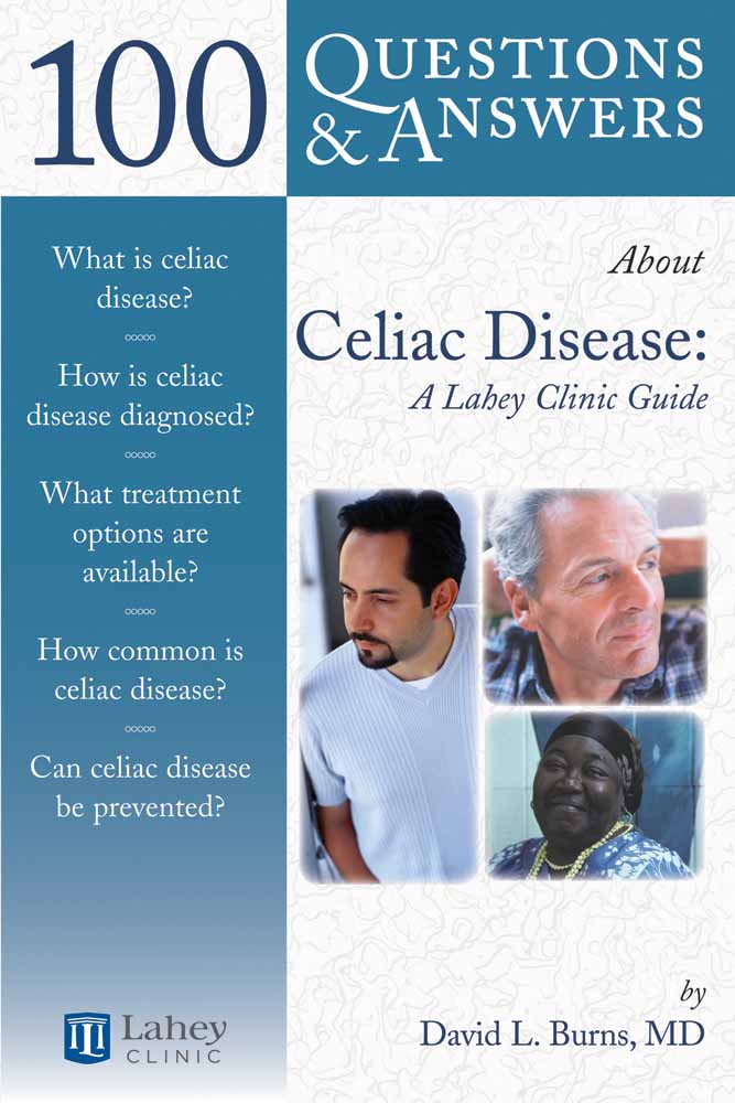 100 Questions & Answers About Celiac Disease and Sprue: a Lahey Clinic Guide: A Lahey Clinic Guide(100 Questions & Answers about)