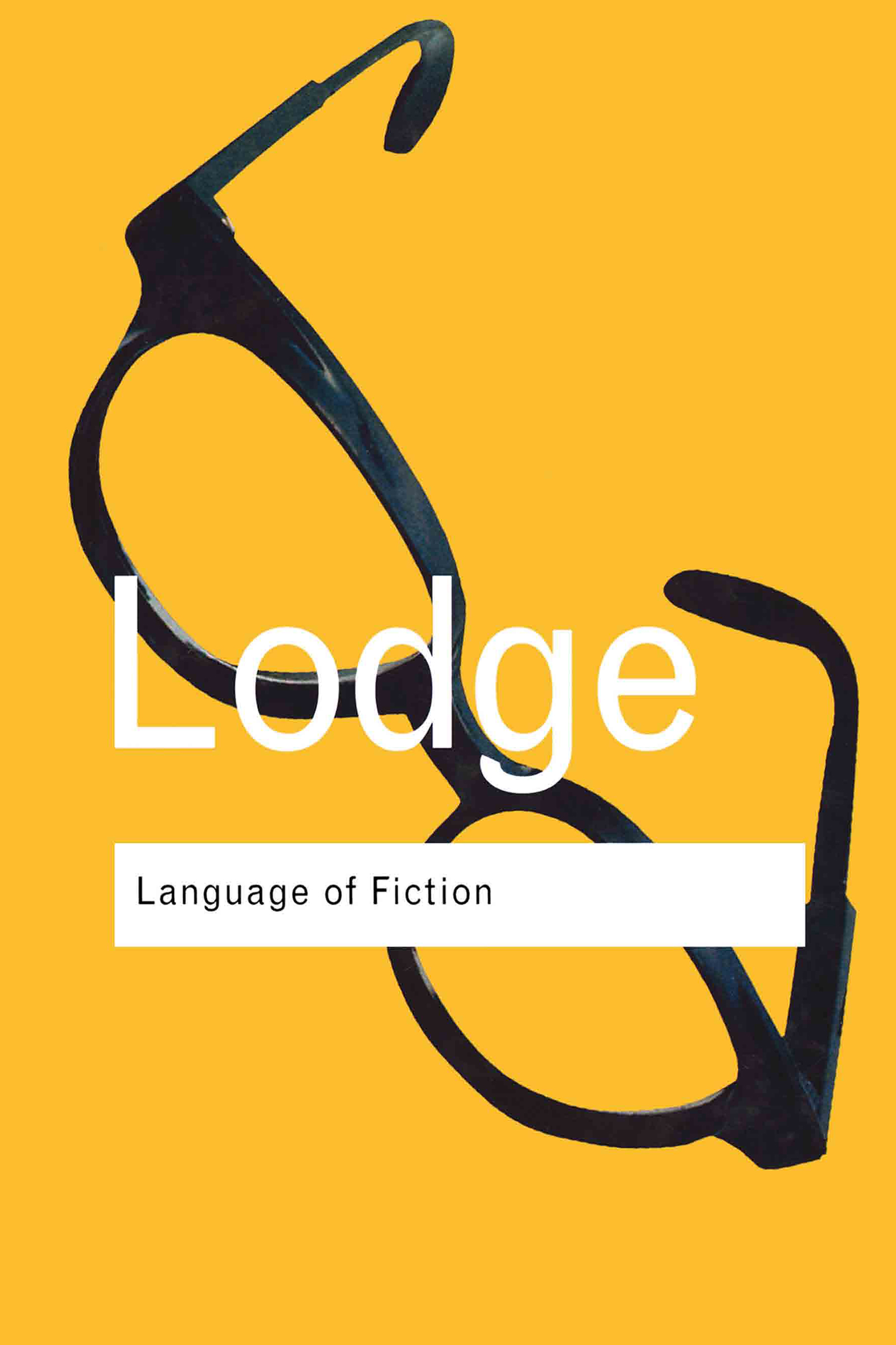 Language of Fiction: Essays in criticism and verbal analysis of the English novel(Routledge Classics (Hardcover))