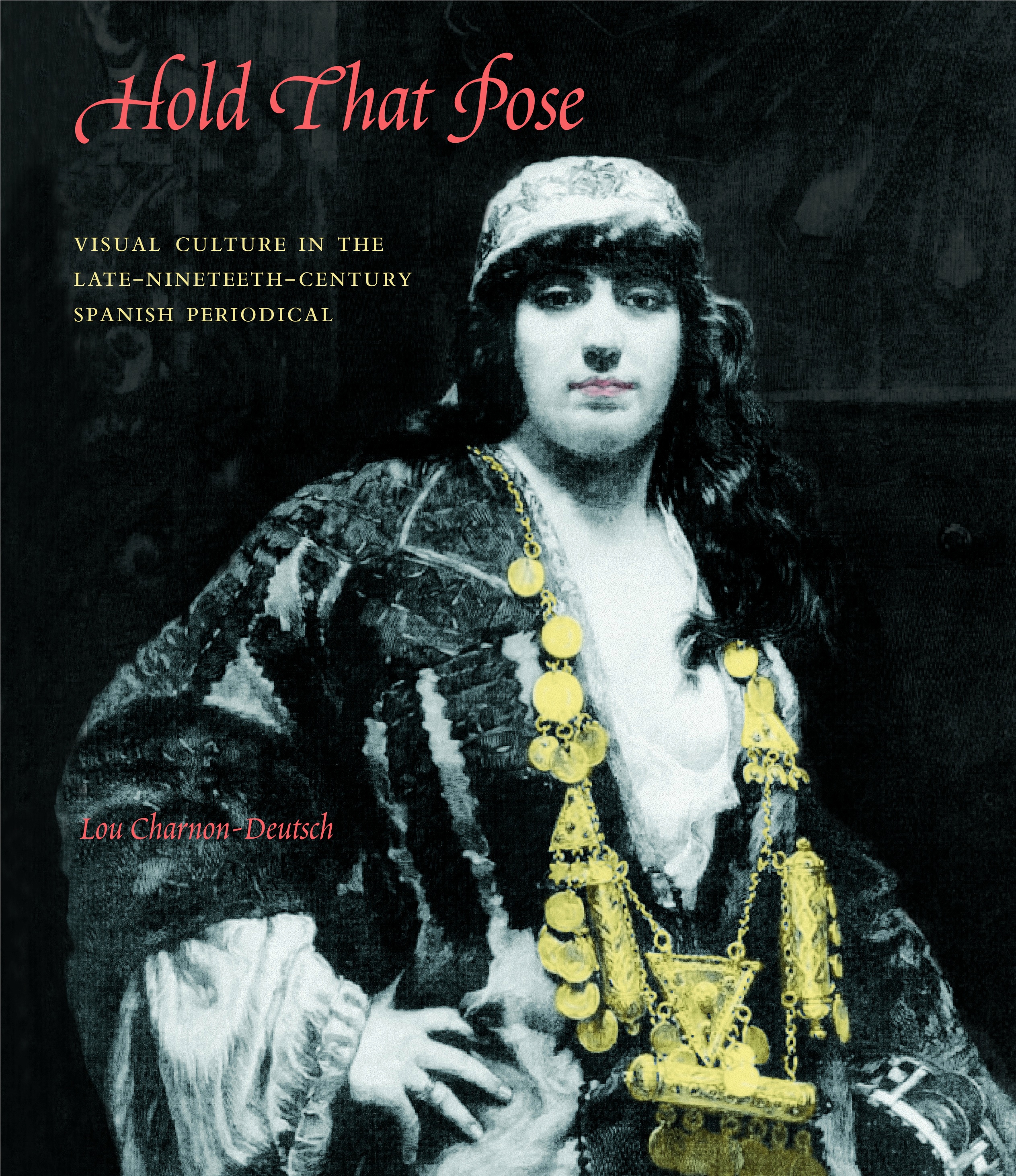 Hold That Pose: Visual Culture in the Late Nineteenth-Century Spanish Periodical(English)