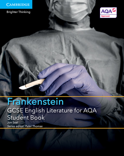 GCSE English Literature for AQA Frankenstein Student Book: (GCSE English Literature AQA)