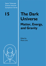The Dark Universe: Matter, Energy and Gravity(Series Number 15 Space Telescope Science Institute Symposium Series)