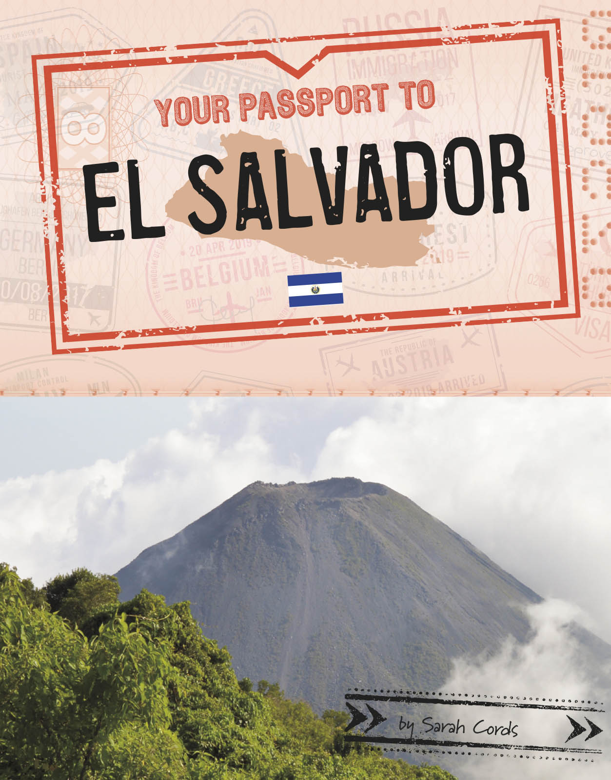 Your Passport To El Salvador: (World Passport)