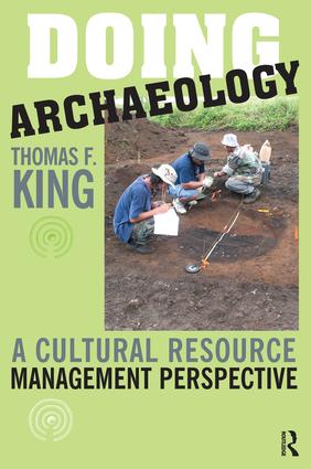 Doing Archaeology: A Cultural Resource Management Perspective