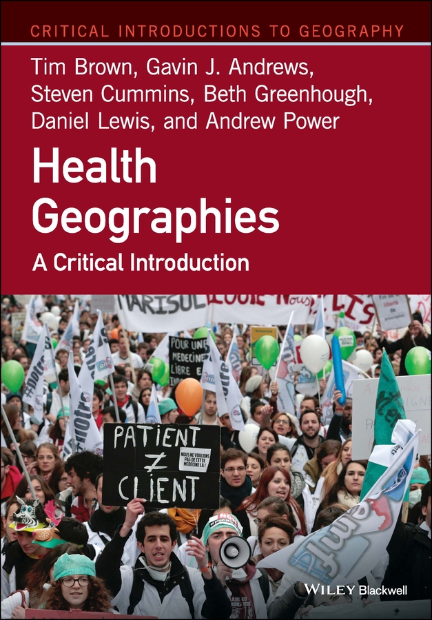 Health Geographies: A Critical Introduction(Critical Introductions to Geography)