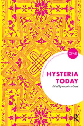 Hysteria Today: (The Centre for Freudian Analysis and Research Library)