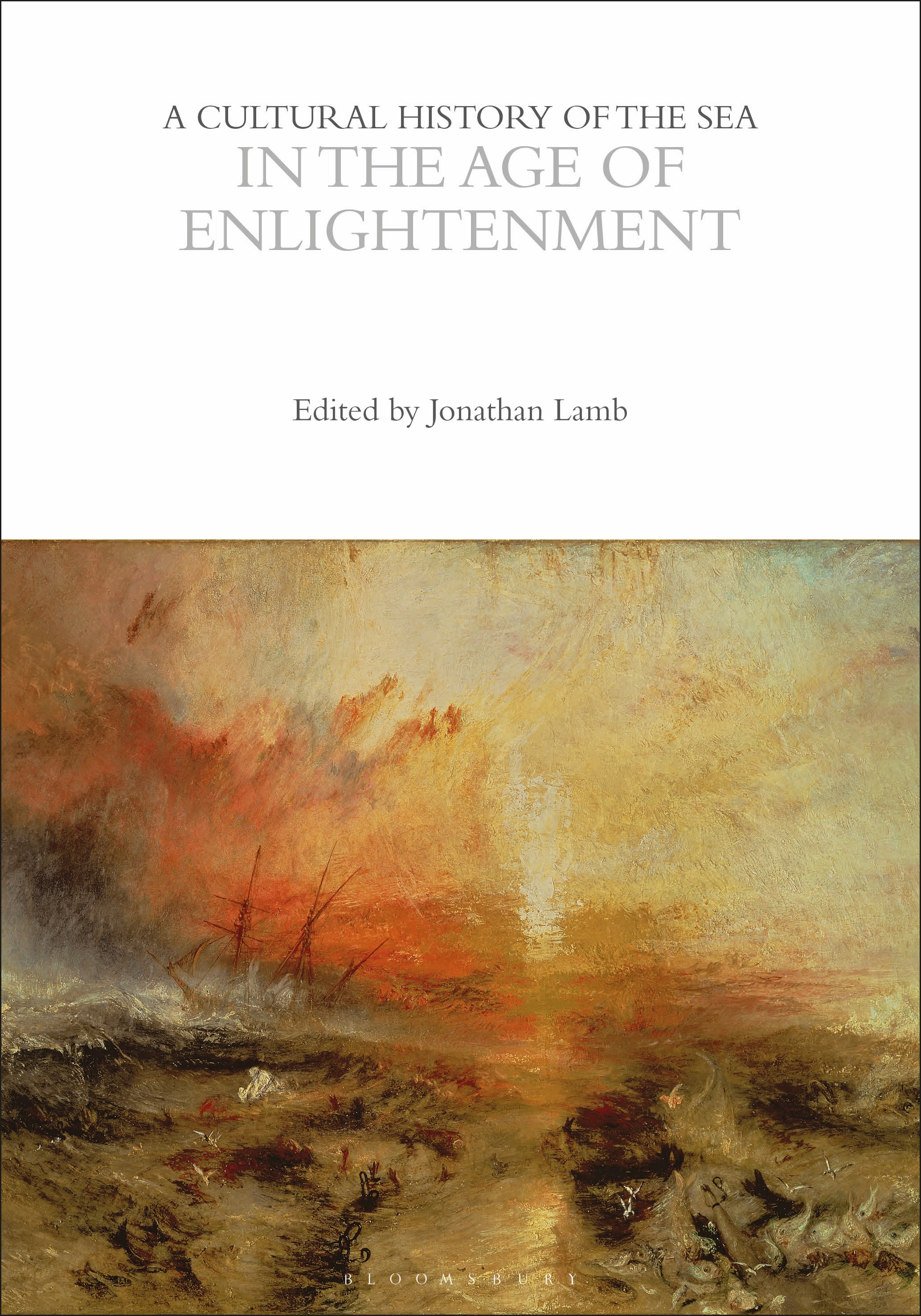 A Cultural History of the Sea in the Age of Enlightenment: (The Cultural Histories Series)