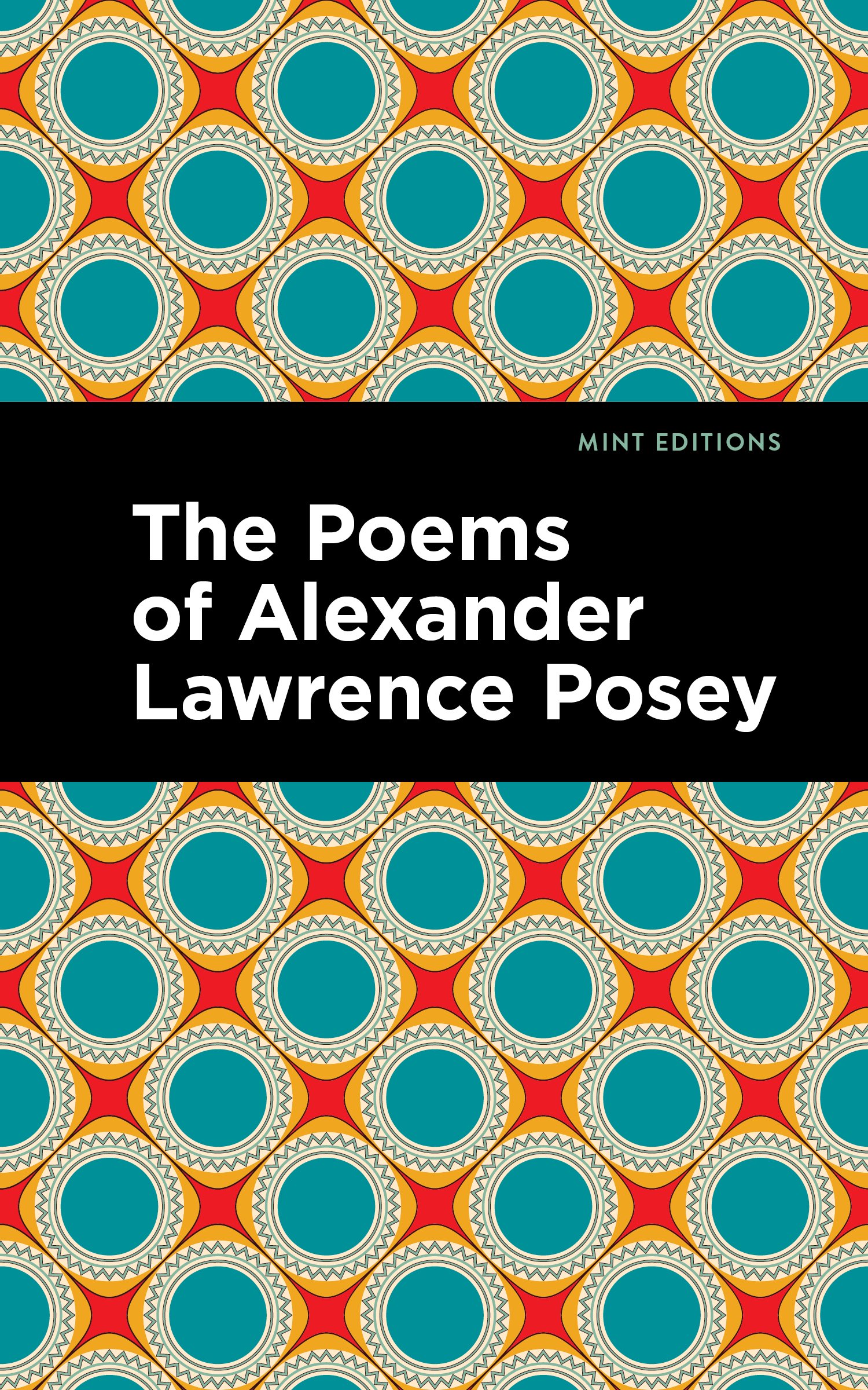 The Poems of Alexander Lawrence Posey: (Mint Editions (Native Stories, Indigenous Voices))