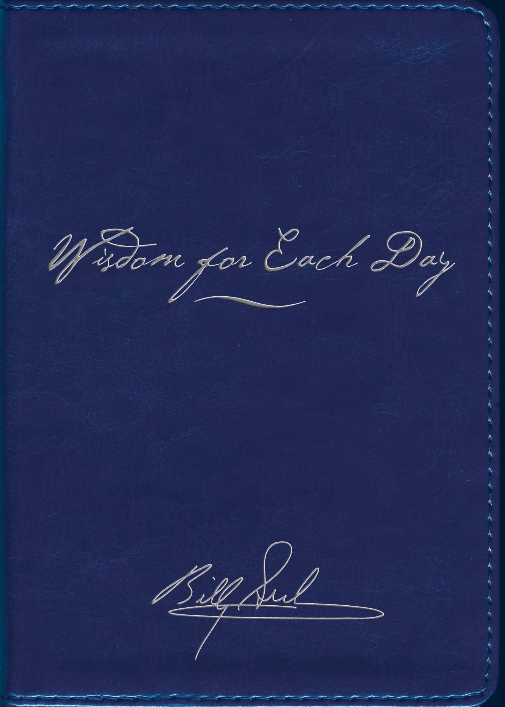 Wisdom for Each Day Signature Edition: 365 Daily Devotions