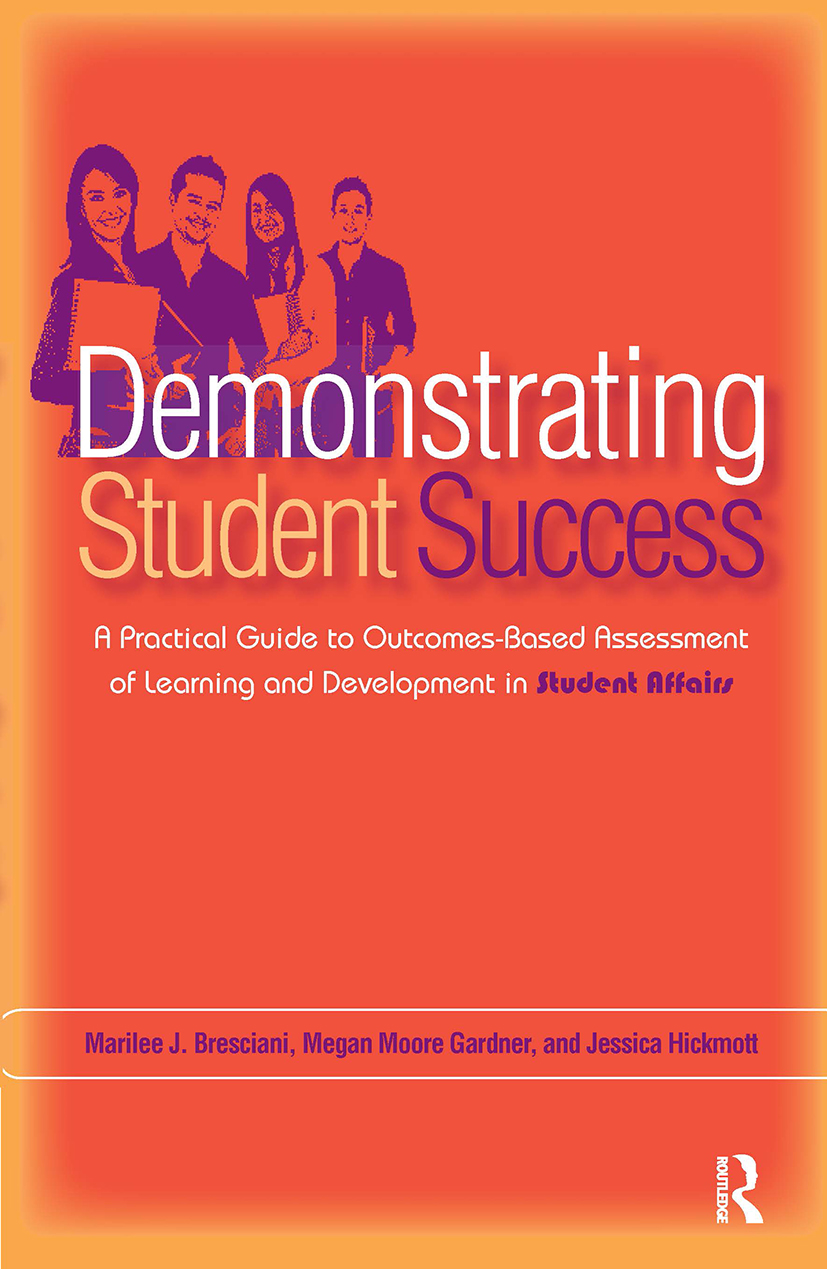Demonstrating Student Success: A Practical Guide to Outcomes-Based Assessment of Learning and Development in Student Affairs(English)