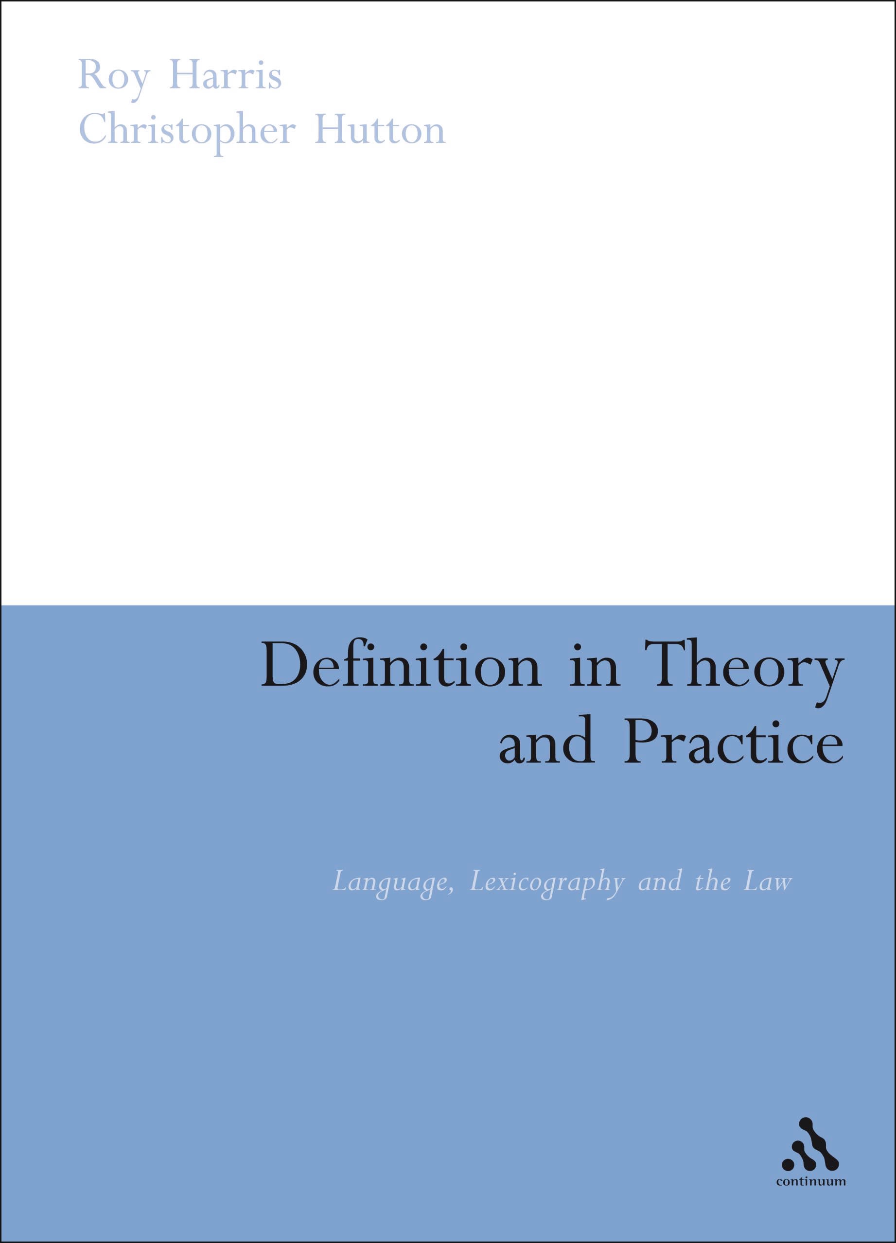 Definition in Theory and Practice: Language, Lexicography and the Law(English)