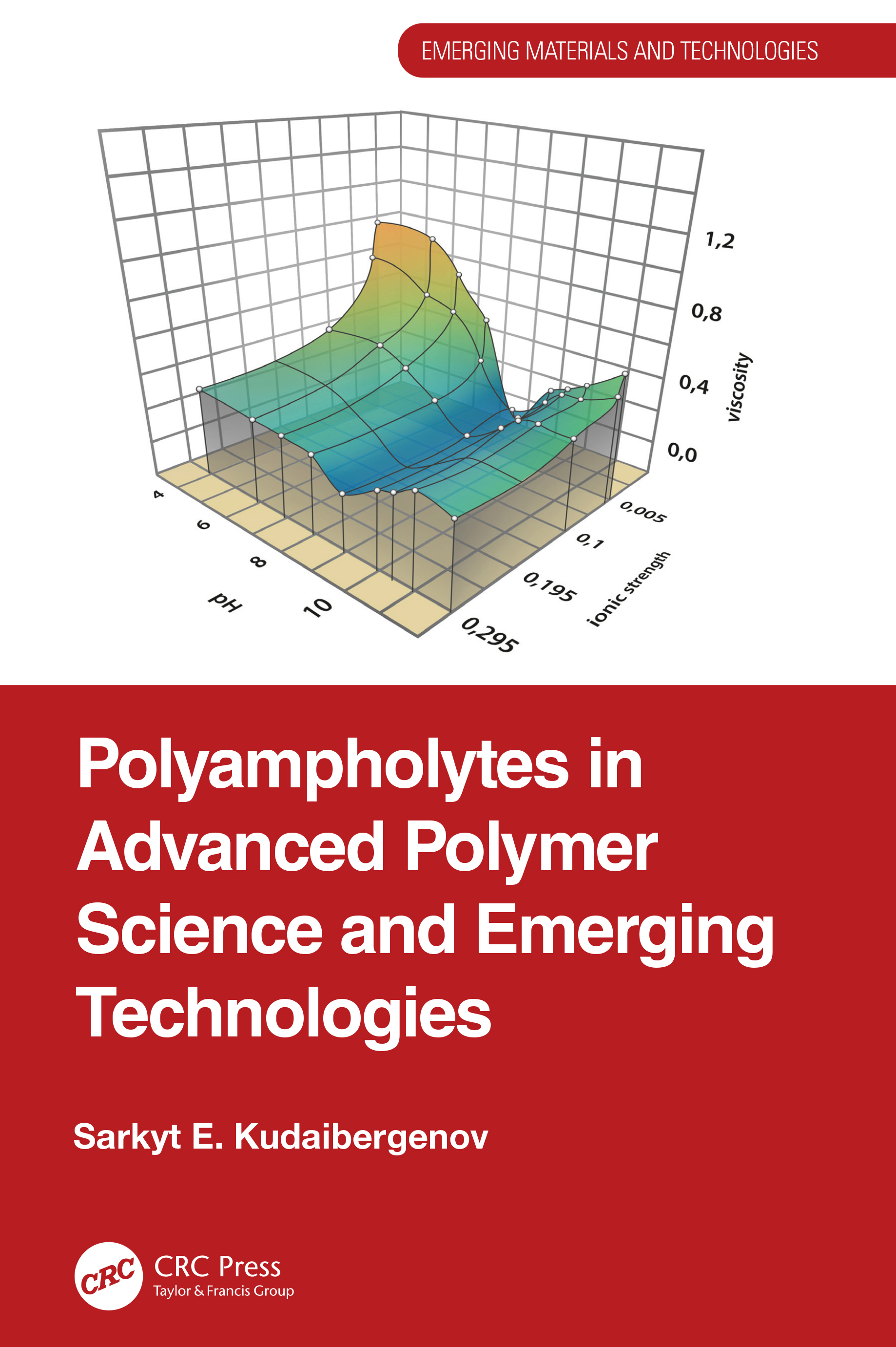 Polyampholytes in Advanced Polymer Science and Emerging Technologies: (Emerging Materials and Technologies)