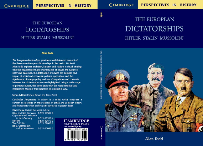 The European Dictatorships: Hitler, Stalin, Mussolini(Cambridge Perspectives in History)