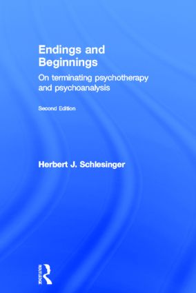 Endings and Beginnings, Second Edition: On terminating psychotherapy and psychoanalysis