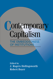 Contemporary Capitalism: The Embeddedness of Institutions(Cambridge Studies in Comparative Politics)