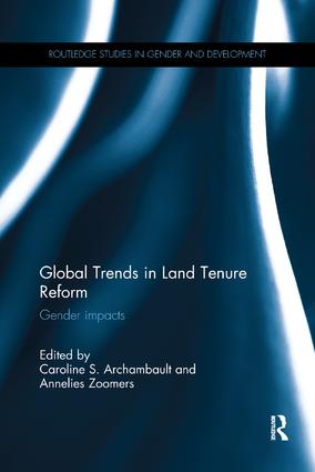 Global Trends in Land Tenure Reform: Gender Impacts(Routledge ISS Gender, Sexuality and Development Studies)