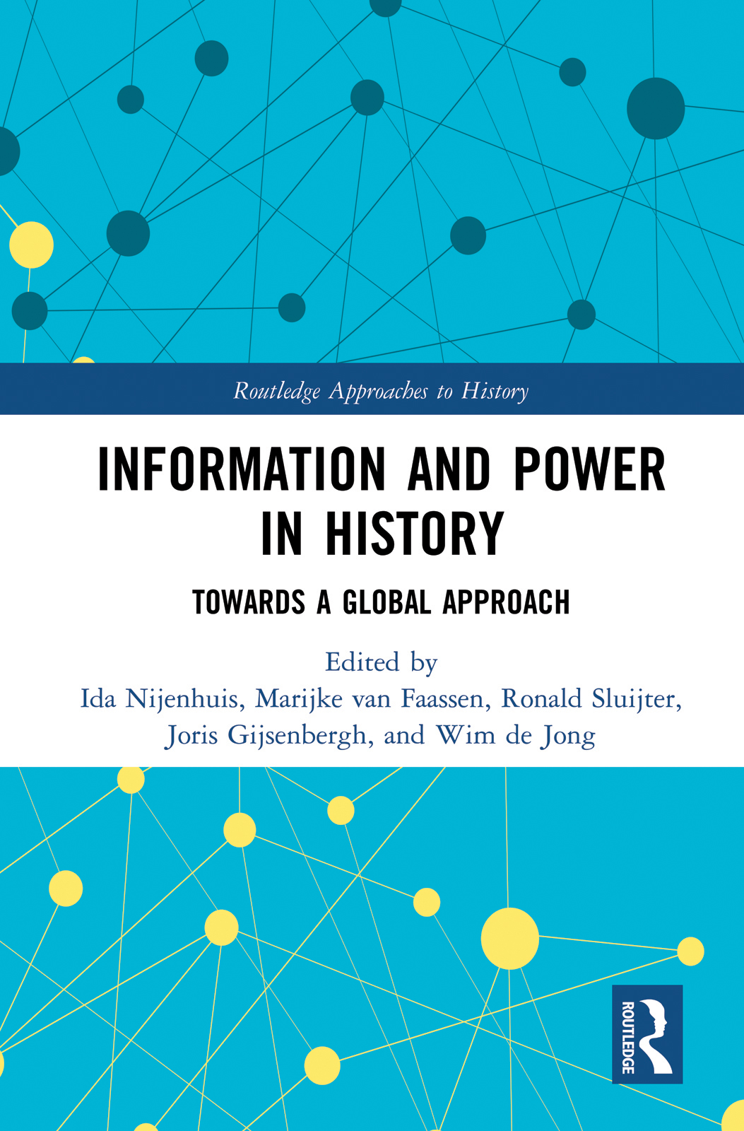 Information and Power in History: Towards a Global Approach(Routledge Approaches to History)