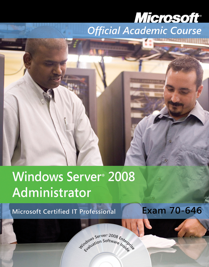 Exam 70-646: Windows Server 2008 Administrator with Lab Manual Set(Microsoft Official Academic Course Series)