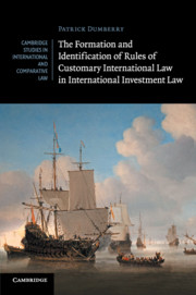 The Formation and Identification of Rules of Customary International Law in International Investment Law: (Series Number 119 Cambridge Studies in International and Comparative Law)