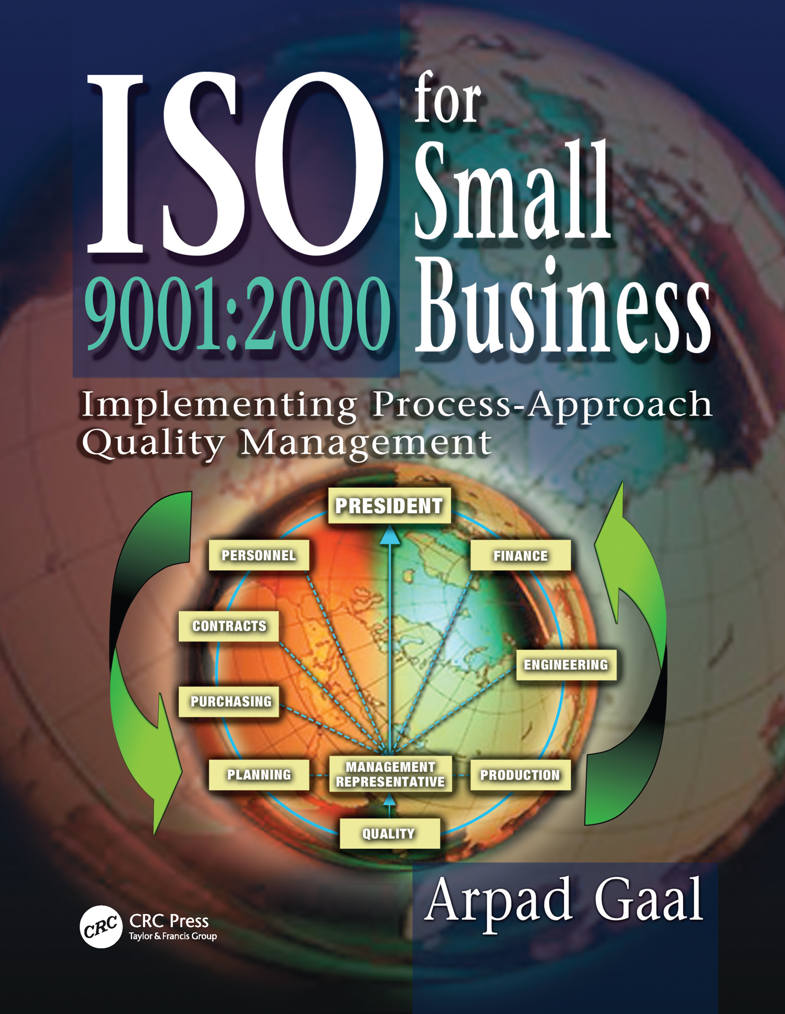 Iso 9001: 2000 for Small Business: Implementing Process-Approach Quality Management