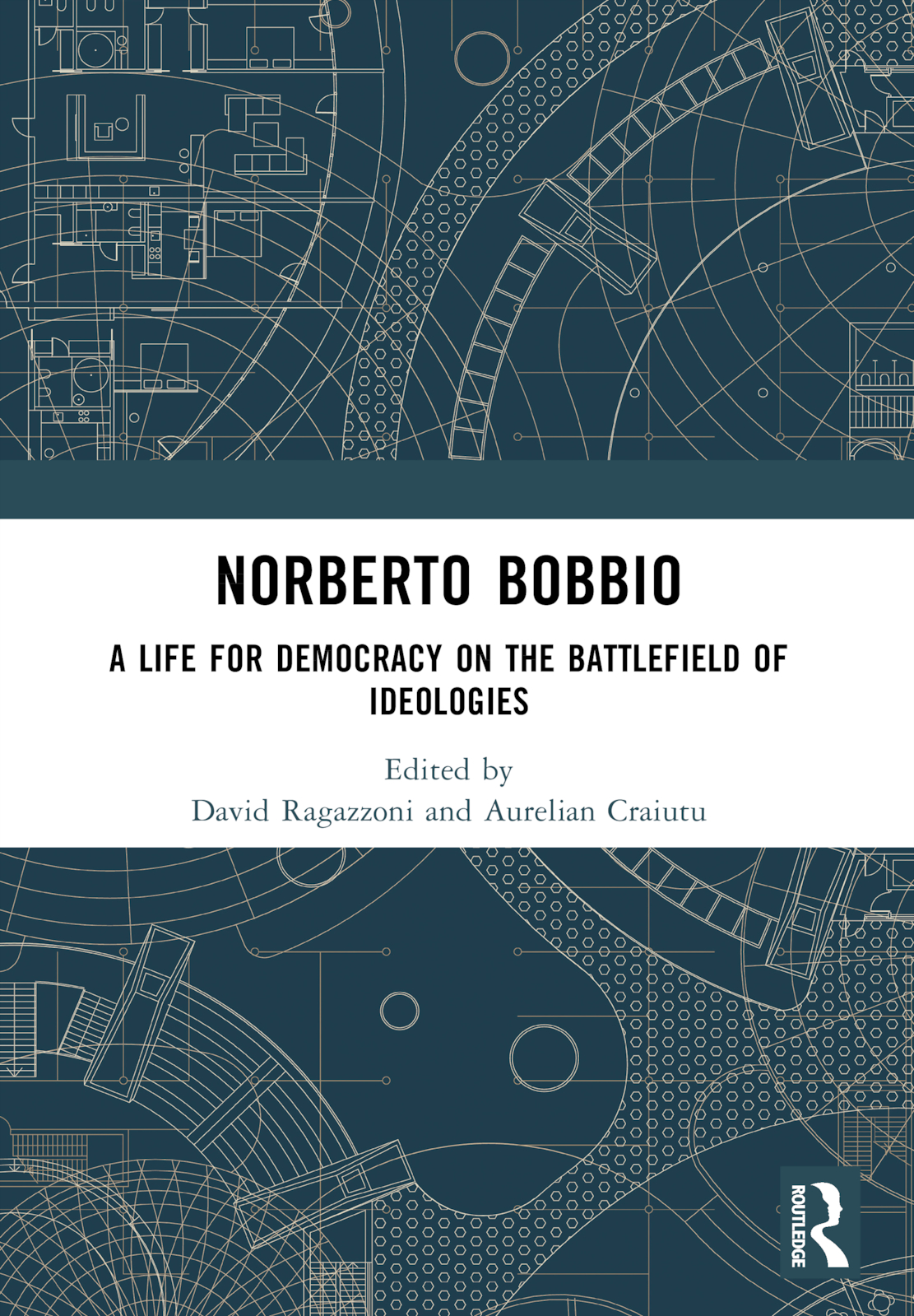 Norberto Bobbio: A Life for Democracy on the Battlefield of Ideologies