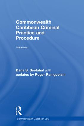 Commonwealth Caribbean Criminal Practice and Procedure: (Commonwealth Caribbean Law)