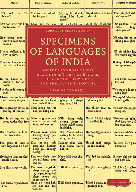 Specimens of Languages of India: Including those of the Aboriginal Tribes of Bengal, the Central Provinces, and the Eastern Frontier(Cambridge Library Collection - Linguistics)