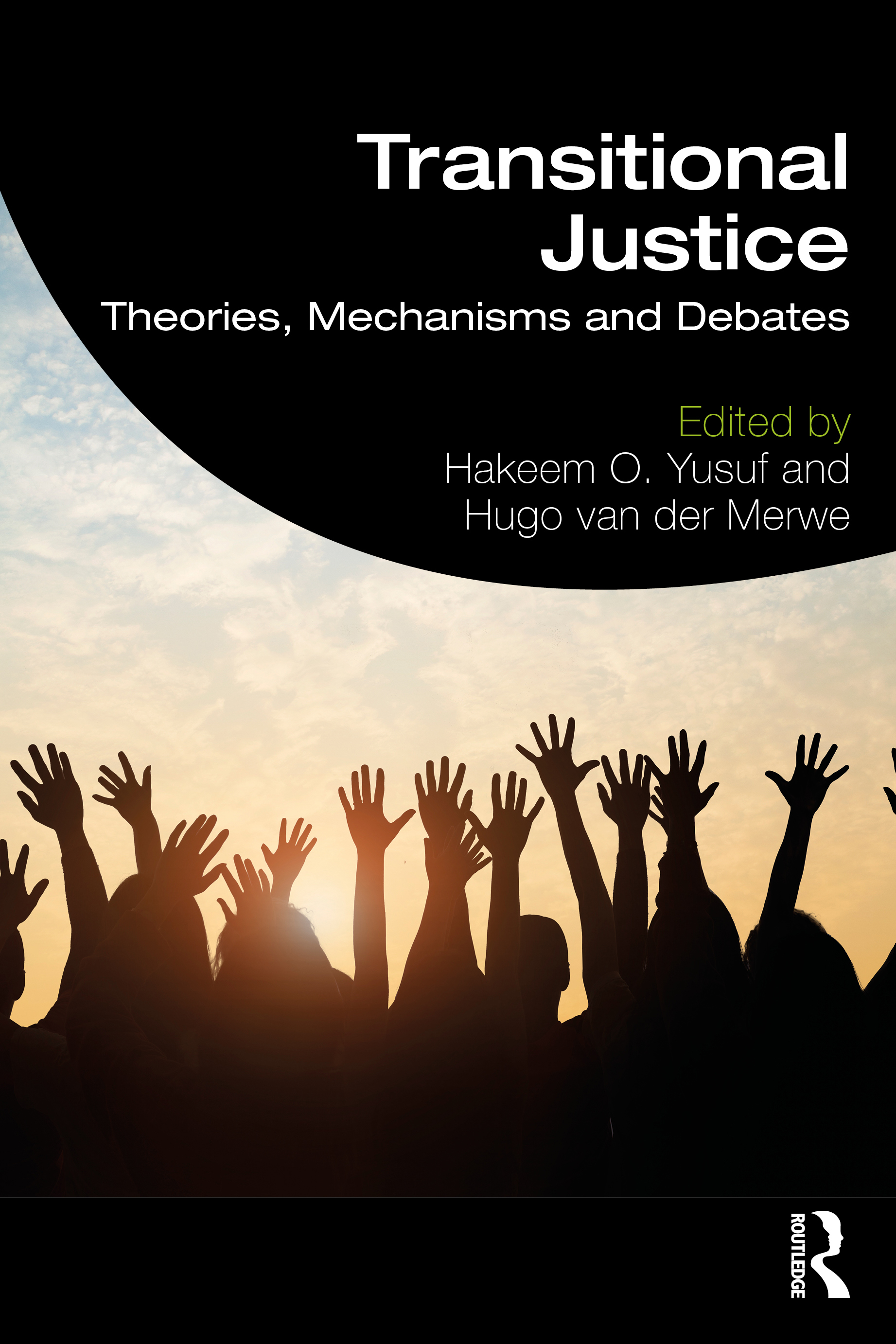 Transitional Justice: Theories, Mechanisms and Debates