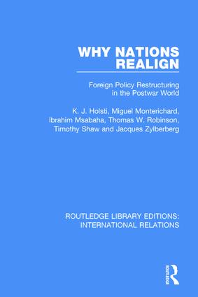 Why Nations Realign: Foreign Policy Restructuring in the Postwar World(Routledge Library Editions: International Relations)