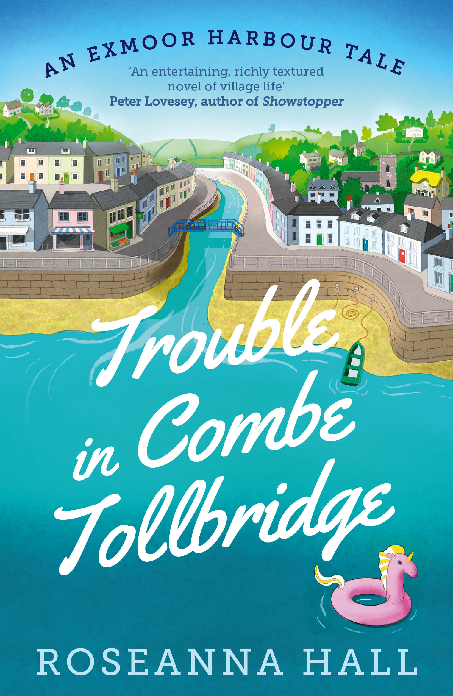 Trouble in Combe Tollbridge: a heart-warming, seaside summer read(2 An Exmoor Harbour Tale)