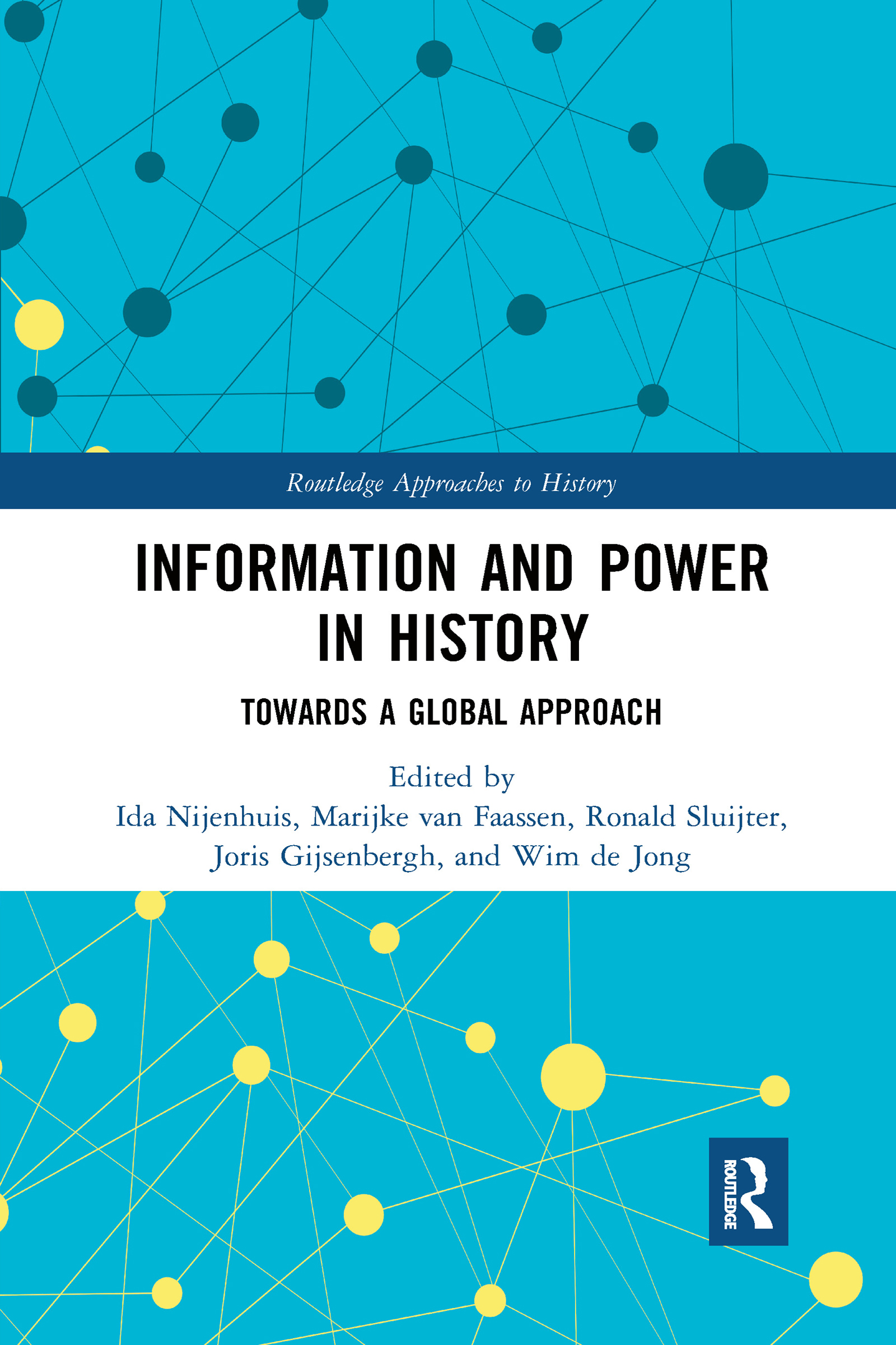 Information and Power in History: Towards a Global Approach(Routledge Approaches to History)