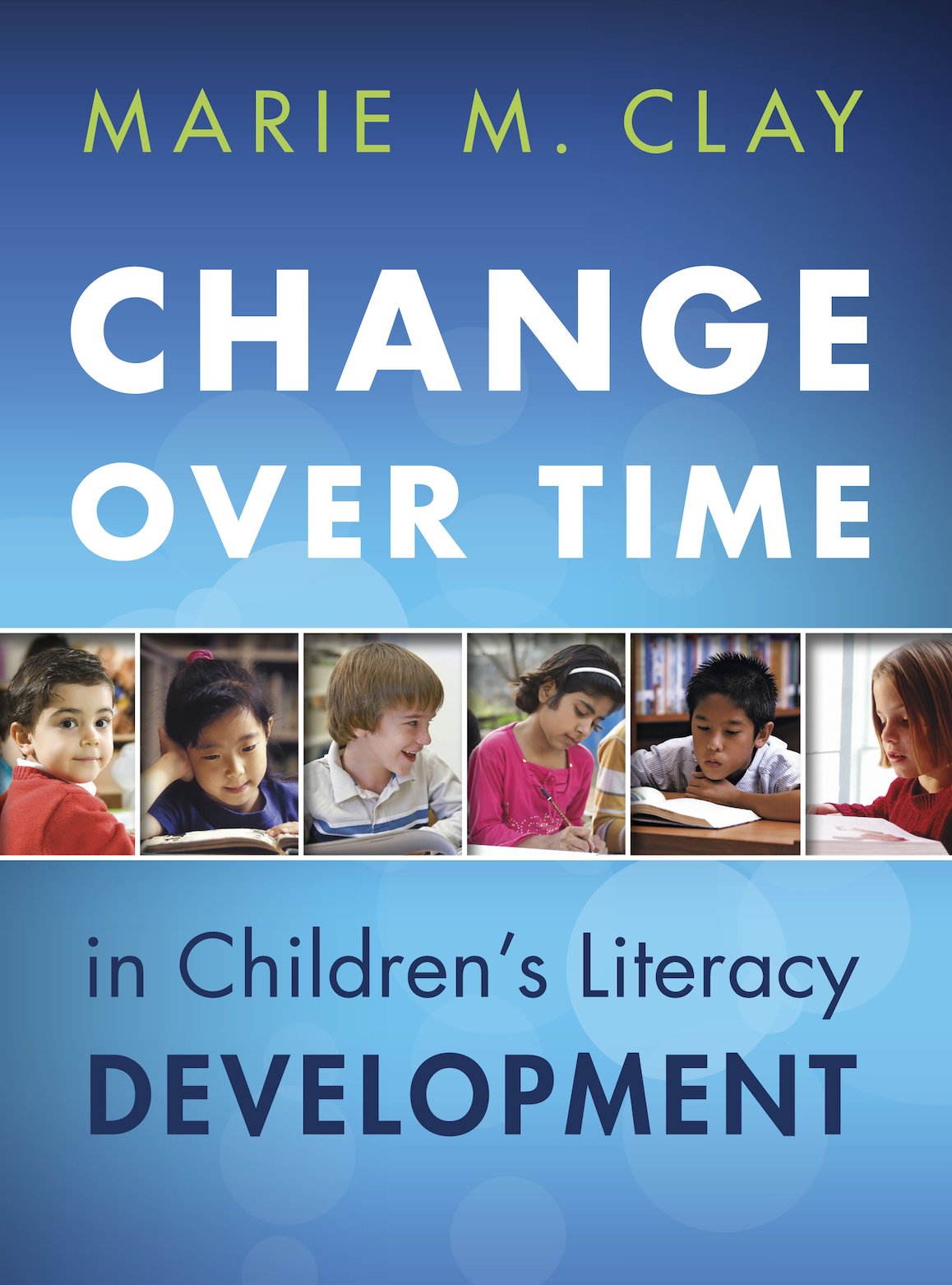Change Over Time in Children's Literacy Development: (Marie Clay)