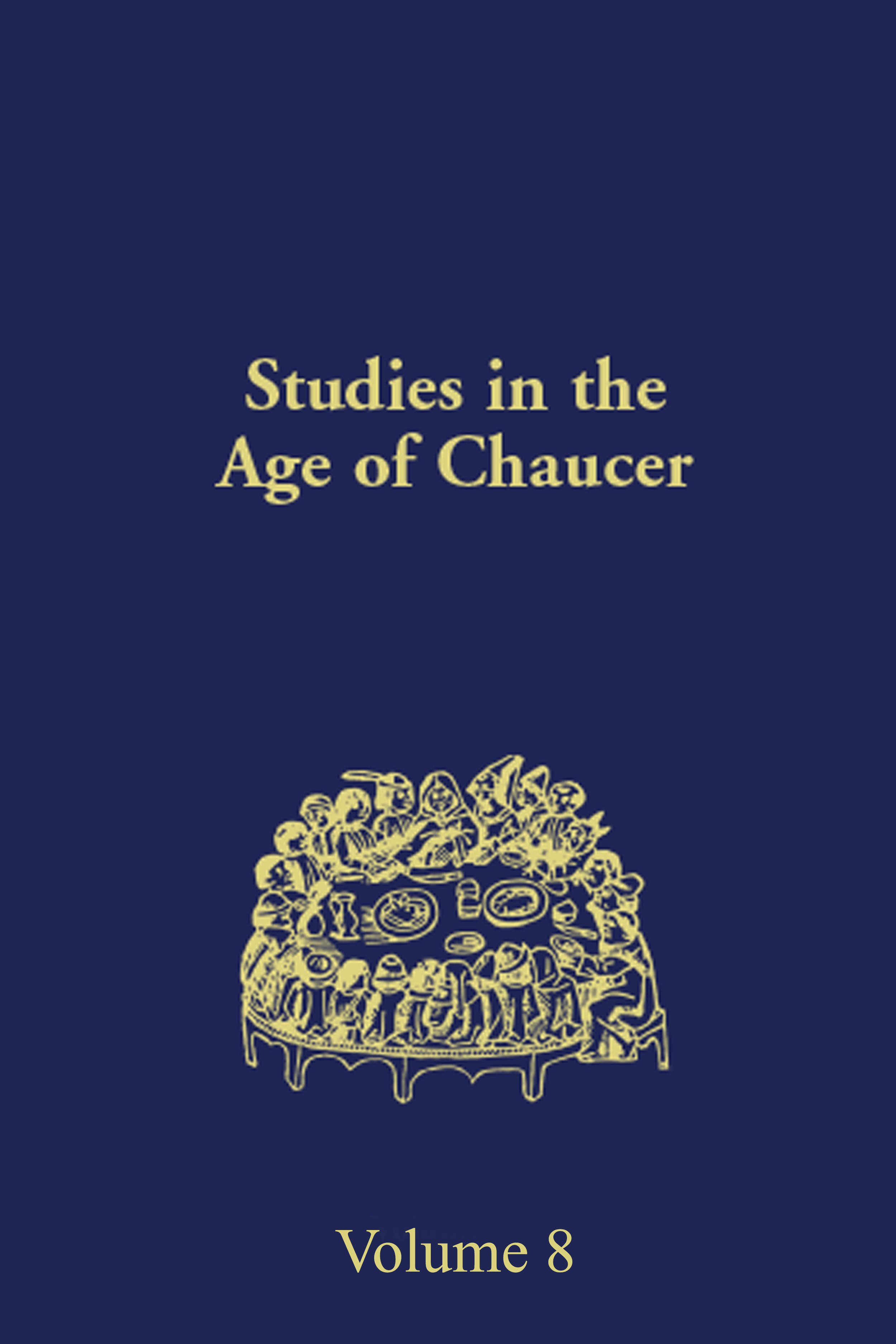Studies in the Age of Chaucer: Volume 8(NCS Studies in the Age of Chaucer)