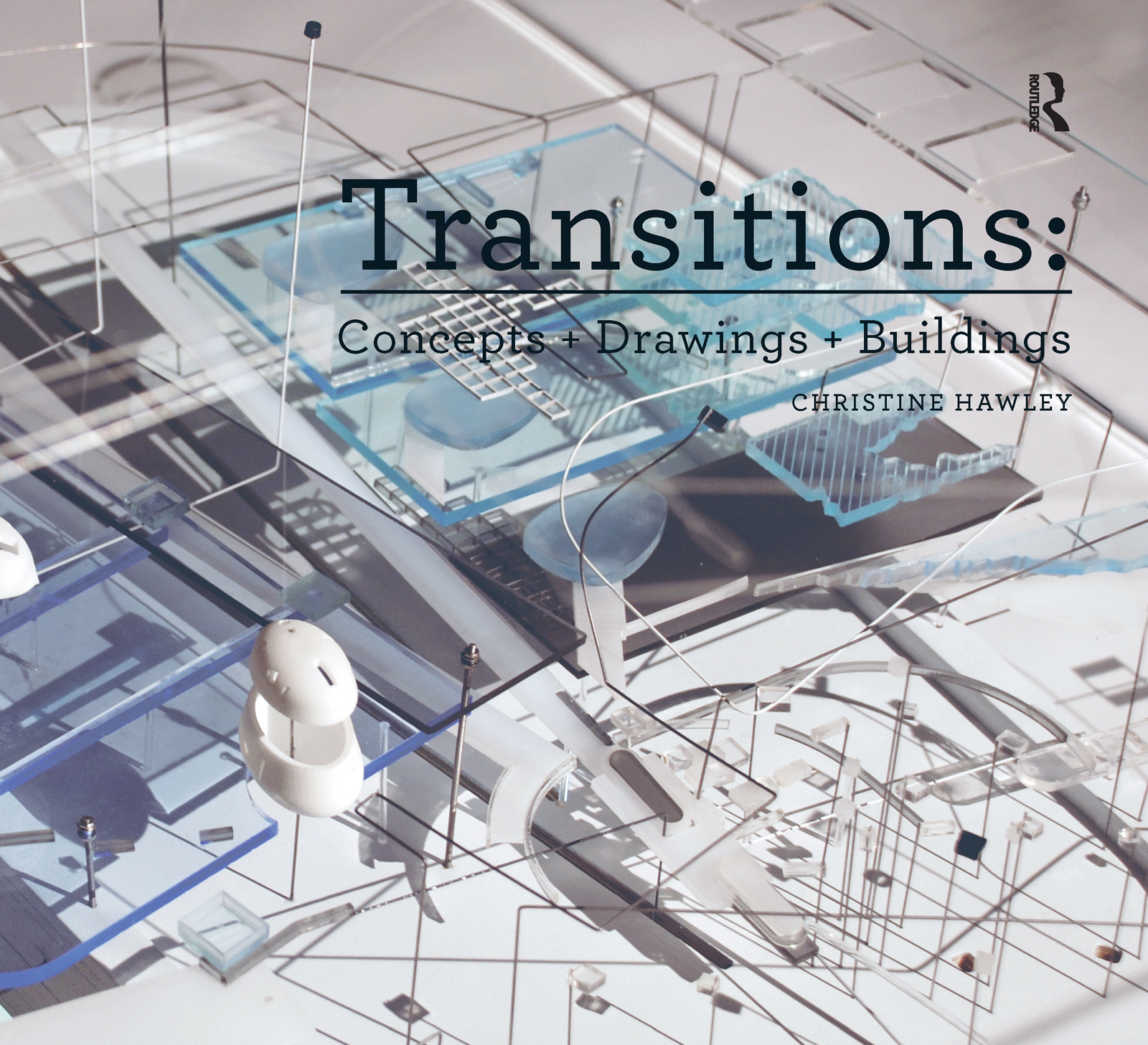 Transitions: Concepts + Drawings + Buildings: (Design Research in Architecture)