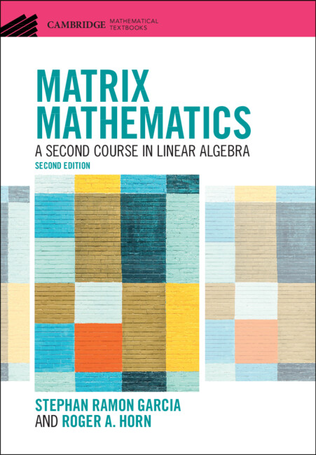 Matrix Mathematics: A Second Course in Linear Algebra(Cambridge Mathematical Textbooks)