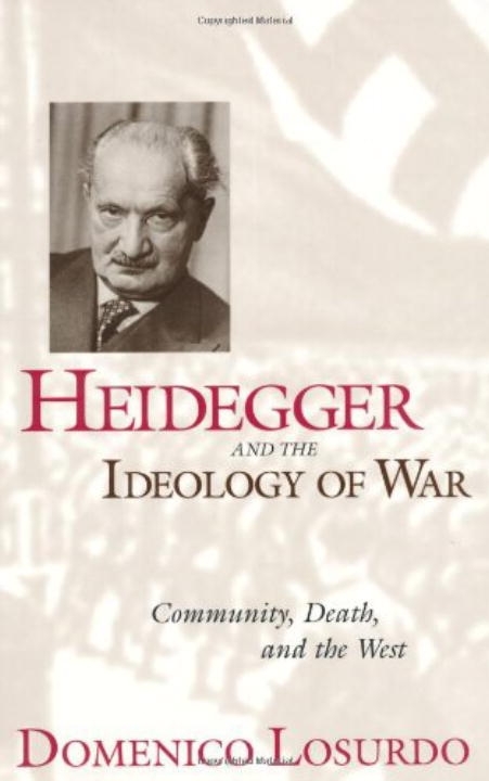 Heidegger And The Ideology Of War