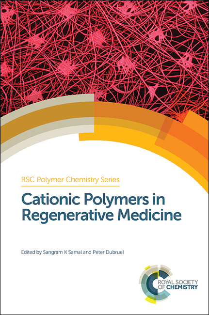 Cationic Polymers in Regenerative Medicine: (Volume 13 Polymer Chemistry Series)