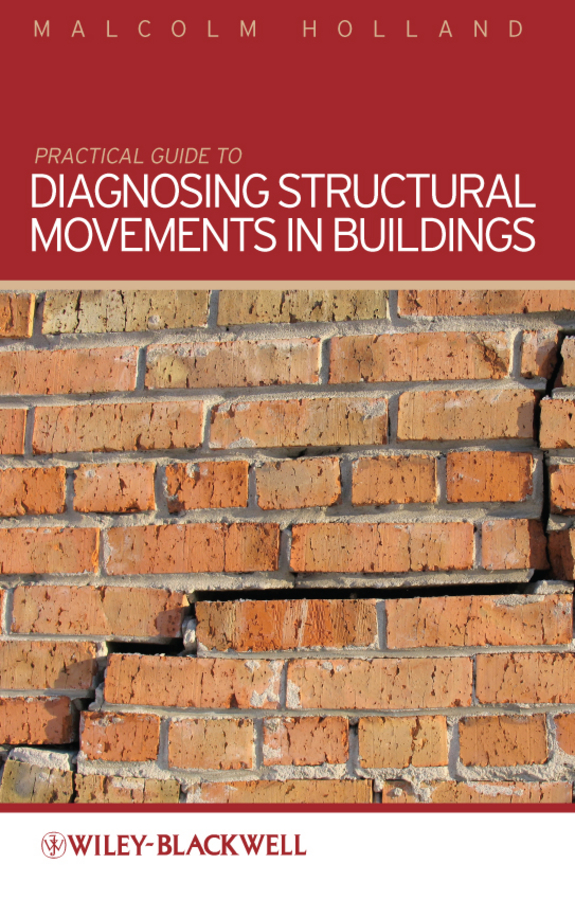 Practical Guide to Diagnosing Structural Movement in Buildings: (English)