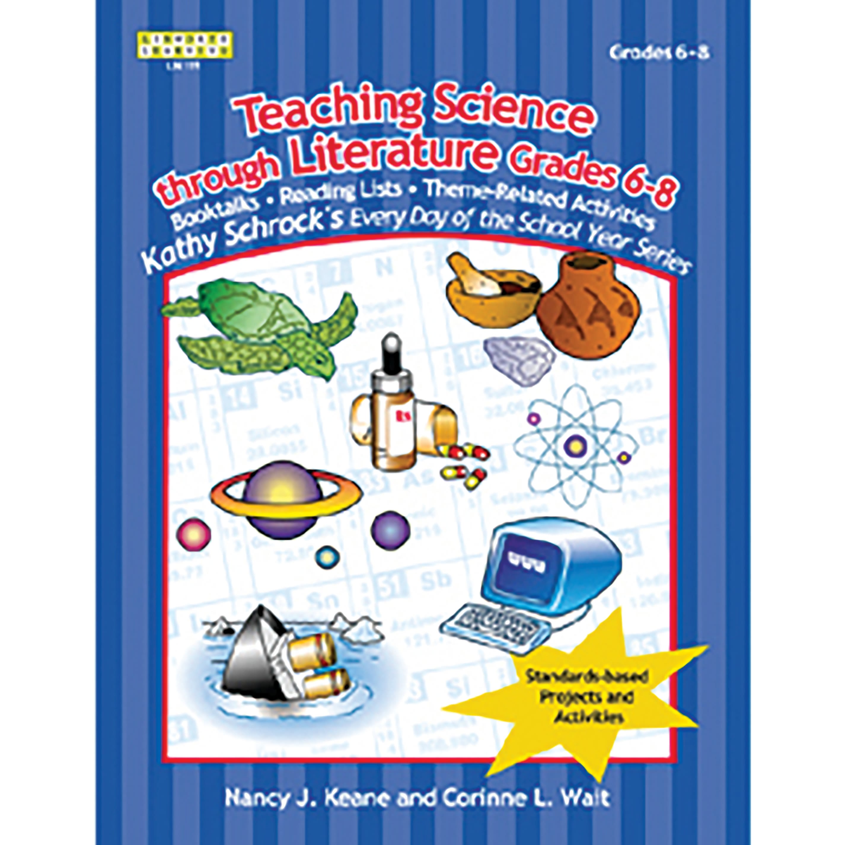 Teaching Science Through Literature, Grades 6-8: (Kathy Schrock's Every Day of the School Year)