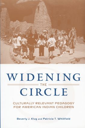Widening the Circle: Culturally Relevant Pedagogy for American Indian Children(English)