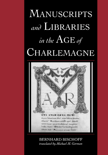 Manuscripts and Libraries in the Age of Charlemagne: (Series Number 1 Cambridge Studies in Palaeography and Codicology)