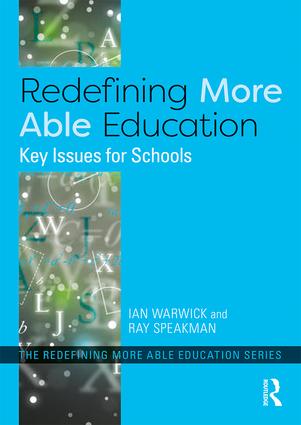 Redefining More Able Education: Key Issues for Schools(Redefining More Able Education)