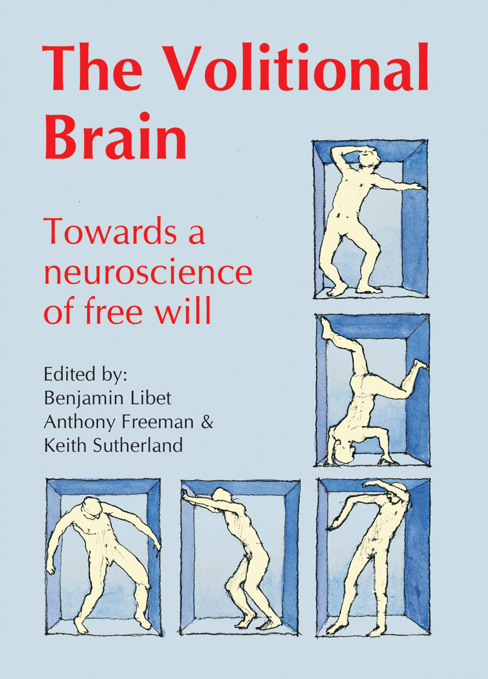Volitional Brain: Towards a Neuroscience of Freewill(English)