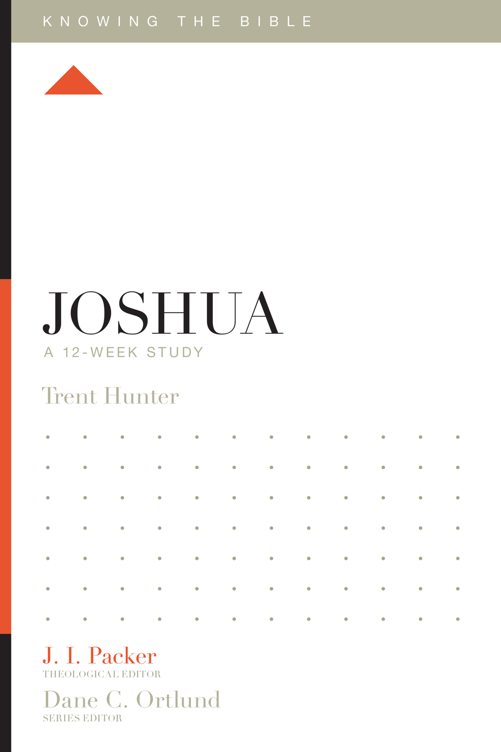 Joshua: A 12-Week Study(Knowing the Bible)