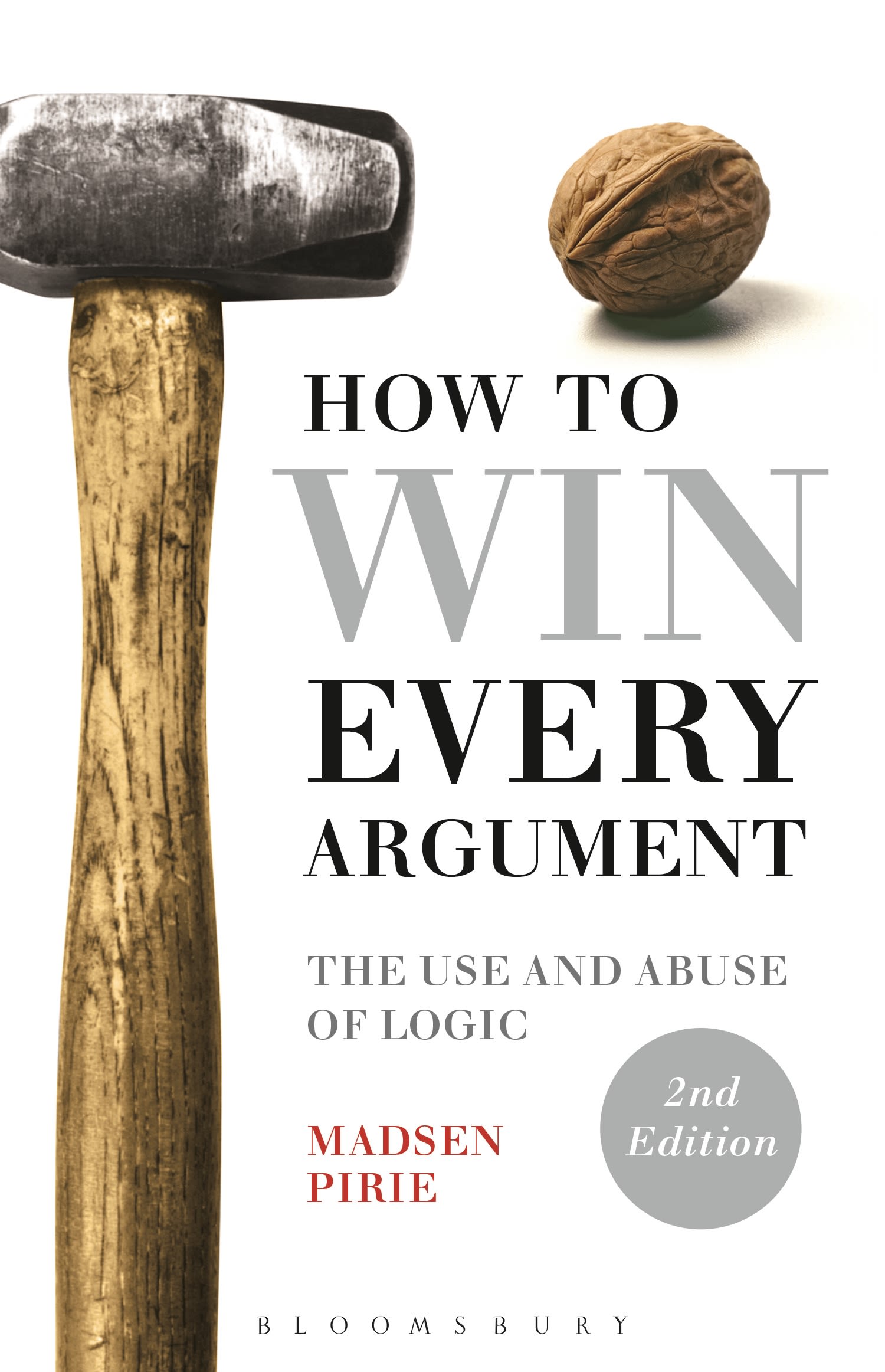 How to Win Every Argument: The Use and Abuse of Logic(English)