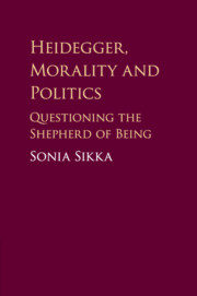 Heidegger, Morality and Politics: Questioning the Shepherd of Being