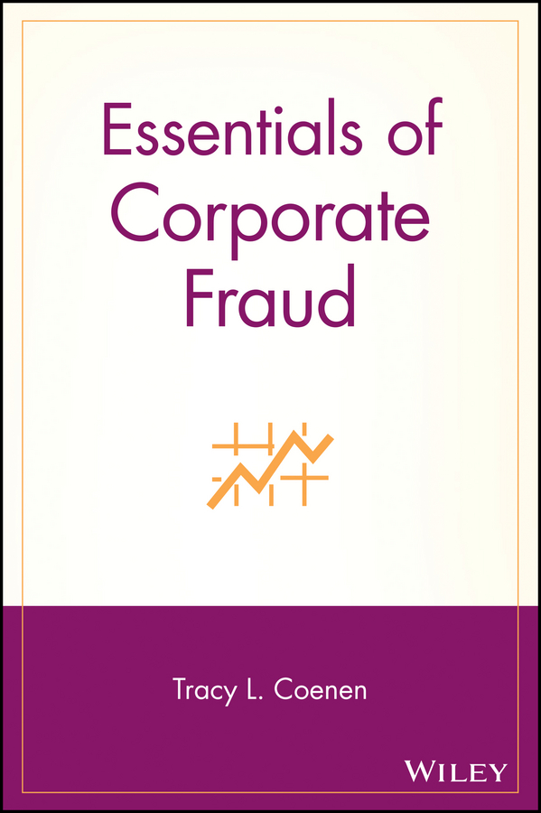 Essentials of Corporate Fraud: (Essentials Series)
